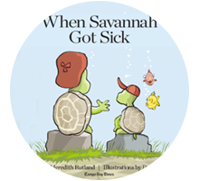 Children's Books - When Savannah Got Sick