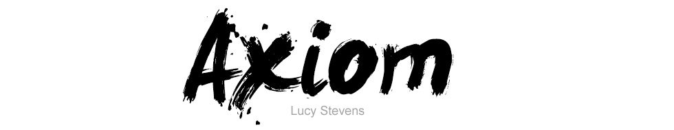 Axiom - Lucy Stevens