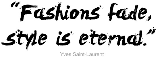 Fashions Fade quote - Yves Saint-Laurent