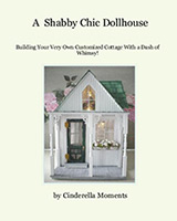 A Shabby Chic Dollhouse - Cinderella Moments